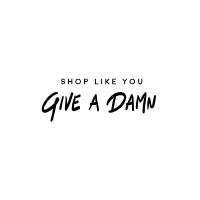 Shop Like You Give A Damn